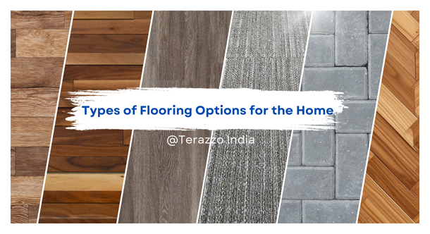Types of flooring options for home-terazzo india