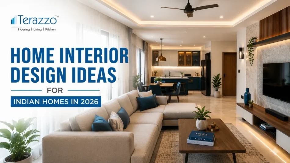 Home Interior Design Ideas for Indian Homes in 2026
